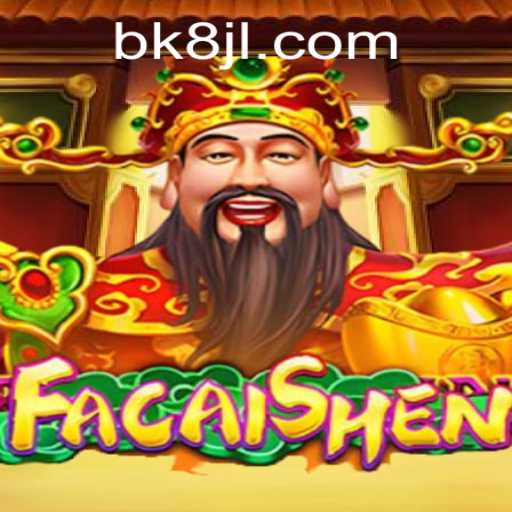 Discovering the Excitement of FaCaiShen: A Closer Look at BK8's Popular Game