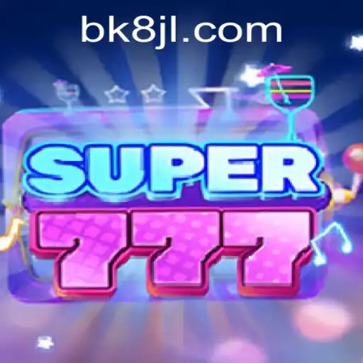 Exploring the Dynamic World of Super777 at BK8